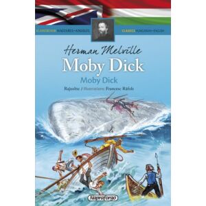 Angol-Magyar oktató könyv Klasszikusok magyarul-angolul: Moby Dick Napraforgó könyvek Moby Dick