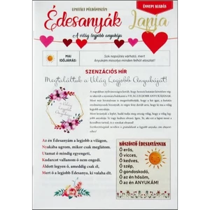 Ajándék újság Édesanyáknak Mérete: 16 cm x 23 cm Az újság összesen 8 oldalas.