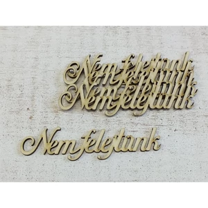 Fa felirat figura Nem felejtünk 11cmx2.5cmx3mm 5db/cs