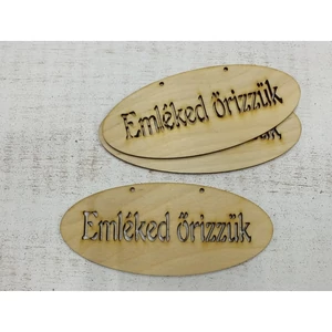 Fa felirat tábla Emléked őrizzük 6cmx14cmx3mm 3db/cs