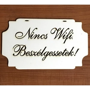 Fa felirat tábla Nincs Wifi… 10, 8x20cm