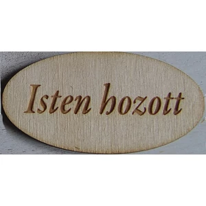 Fatábla felirat, Fa figura Isten hozott 4x8cm 5db/cs