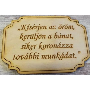 Fatábla felirat Kísérjen az öröm, …" 4, 5x6, 5cm