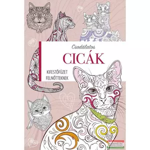 Foglalkoztató könyv Kifestőfüzet felnőtteknek-Csodálatos cicák Napraforgó könyvek