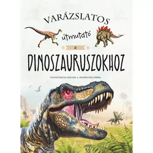 Foglalkoztató könyv Varázslatos útmutató a dinoszauruszokhoz Napraforgó könyvek