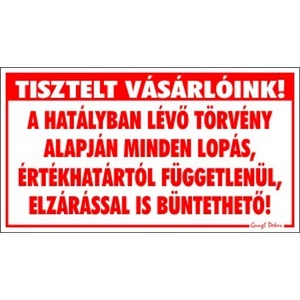 Tábla Egyéb tábla Tisztelt vásárlóink !