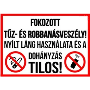 Információs tábla A4 Tűz és robbanásveszély! Időjárásálló, habosított PVC