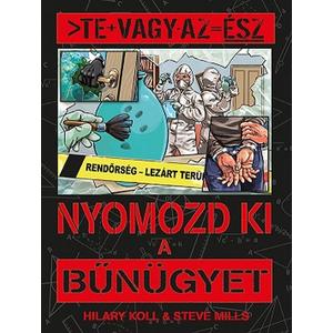 Ismeretterjesztő képregény Te vagy az ész - Nyomozd ki a bűnügyet Napraforgó könyvek