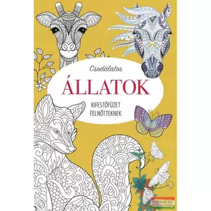 Foglalkoztató könyv Kifestőfüzet felnőtteknek-Csodálatos állatok Napraforgó könyvek
