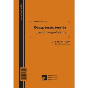 Ny B 12-50/V Készpénzigénylés üzemanyag előlegre A/5 25x2lapos