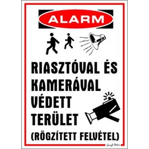 Információs tábla Riasztóval és kamerával védett terület!