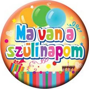Party kitűző Szülinapi Ma van a Szülinapom... színes 5,5cm