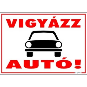 Információs tábla Vigyázz autó! 