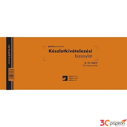 B.12-136/V készletkivét Készletkivételezési bizonylat 25x4lapos 245x102mm Pátria