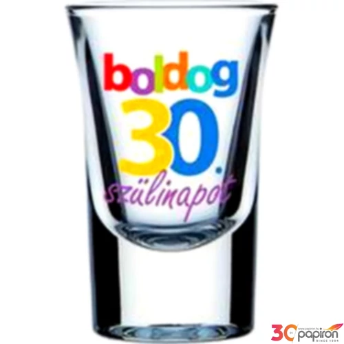 Üveg felespohár  szülinapi Boldog 30-as Szülinapot