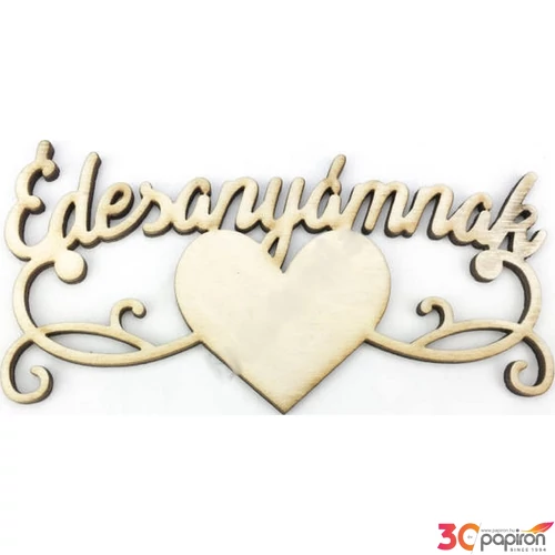 Fa dekorfelirat 6x12cm-es Édesanyámnak felirat szívvel