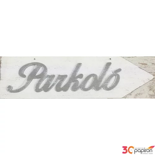 Fa felirat nyíl fehér Parkoló 50x14cm - jobbra mutató
