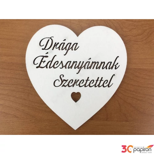Fa felirat tábla 10cm fehér Drága Édesanyámnak Szeretettel szívben darabos