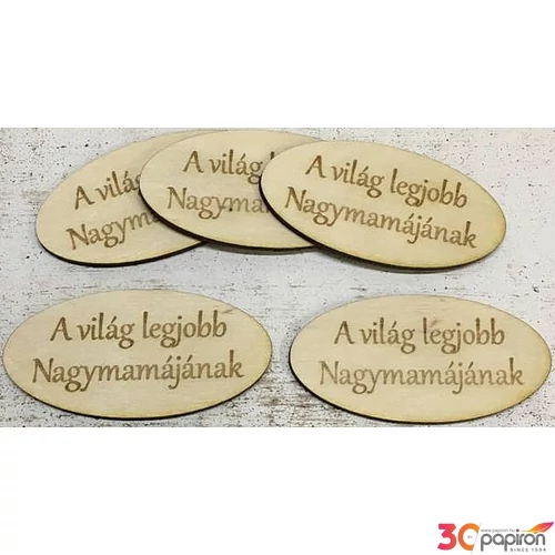 Fa felirat tábla A világ legjobb Nagymamájának 8cmx4cm 5db/cs