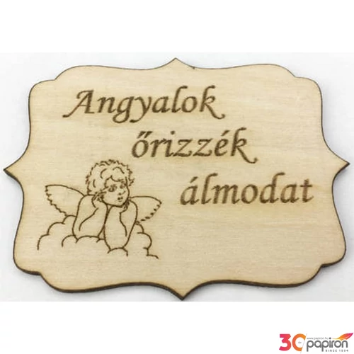 Fa felirat tábla Angyalok őrizzék álmodat 8x6cm