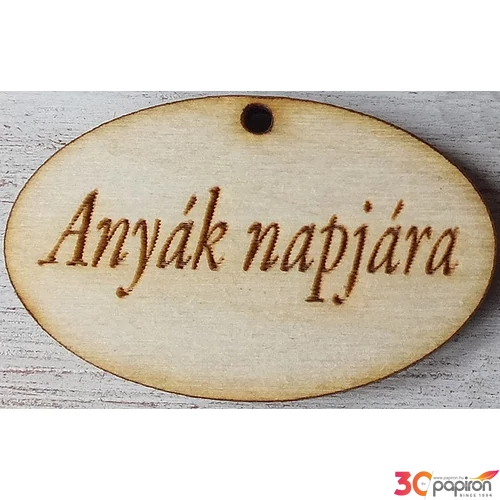Fa felirat tábla Anyák napjára - ovál 10db/cs