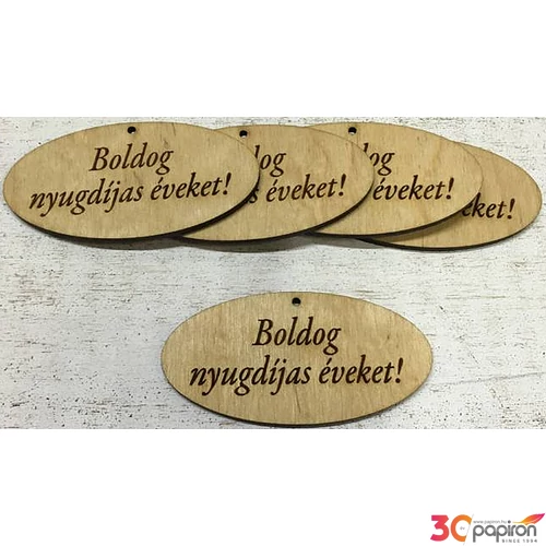 Fa felirat tábla Boldog nyugdíjas éveket 4x8cm ovál 5db/csomag