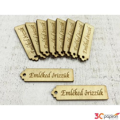 Fa felirat tábla Emléked őrizzük 6.5cmx1.5cmx3mm 10db/cs