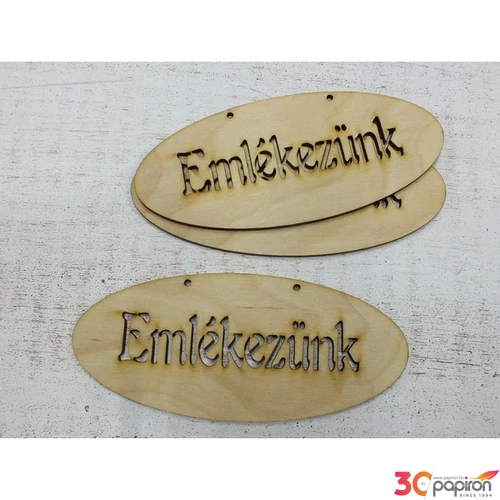 Fa felirat tábla Emlékezünk tábla 6cmx14cmx3mm 3db/cs