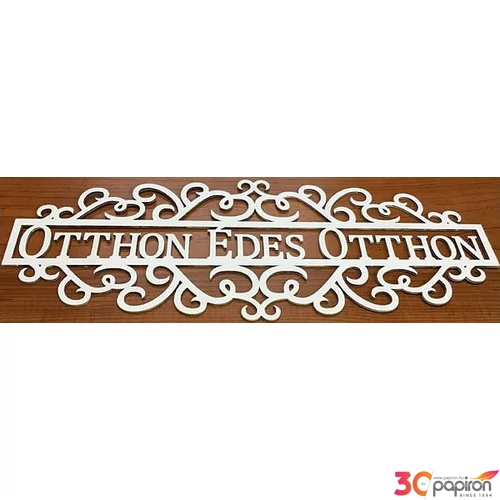 Fa felirat tábla fehér Otthon Édes Otthon 50x18.5cm