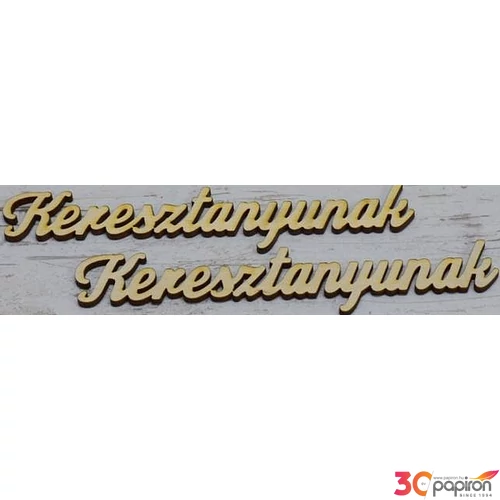 Fa felirat tábla Keresztanyunak 15cmx2cmx3mm 3db/cs