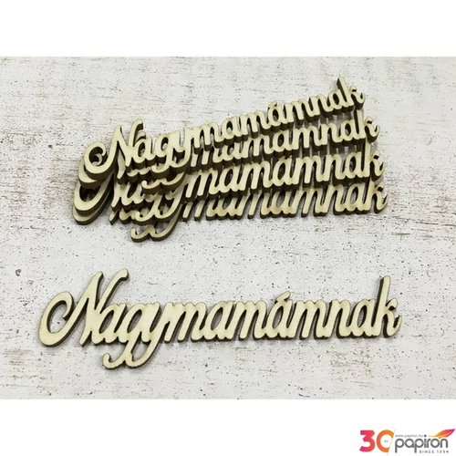 Fa felirat tábla Nagymamámnak 12cmx3.3cmx3mm 5db/cs