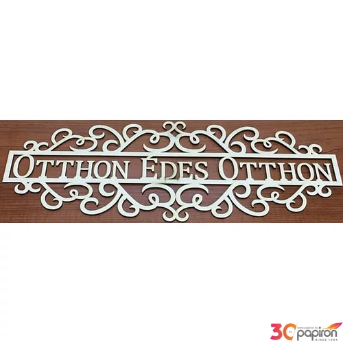 Fa felirat tábla Otthon Édes Otthon 50x18.5cm