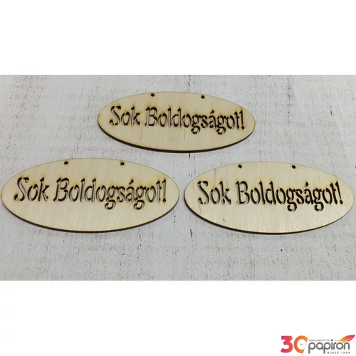 Fa felirat tábla Sok Boldogságot! ovál 14cmx6cm 3db/cs
