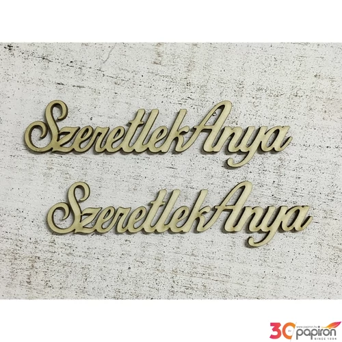 Fa felirat tábla Szeretlek Anya 15cmx3.9cmx3mm 2db/cs