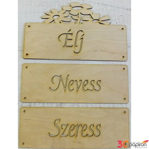 Fatábla felirat Élj Nevess Szeress 32, 6x24, 7cm