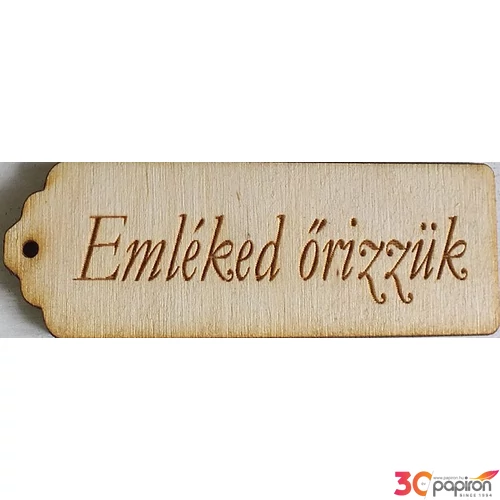 Fatábla felirat, Fa figura Emléked őrizzük hosszúkás 2, 8x8cm 5db/cs