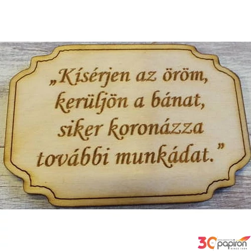 Fatábla felirat Kísérjen az öröm, …" 4, 5x6, 5cm