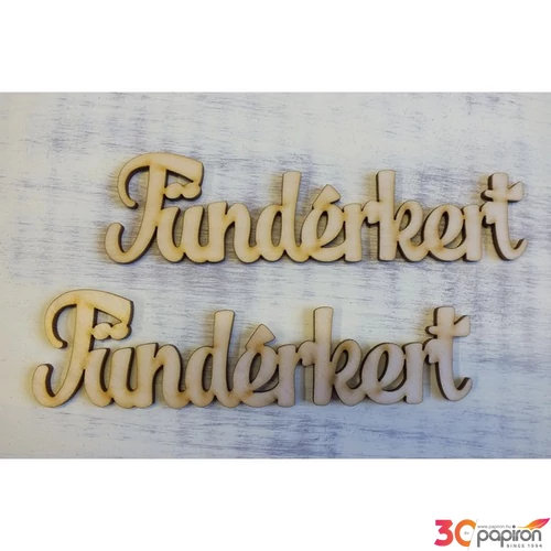Fatábla felirat, Fa figura Tündérkert felirat 15cmx4cmx3mm 2db/cs