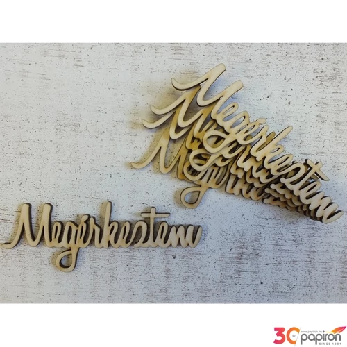 Fatábla felirat Megérkeztem 11cmx3mm 5db/cs