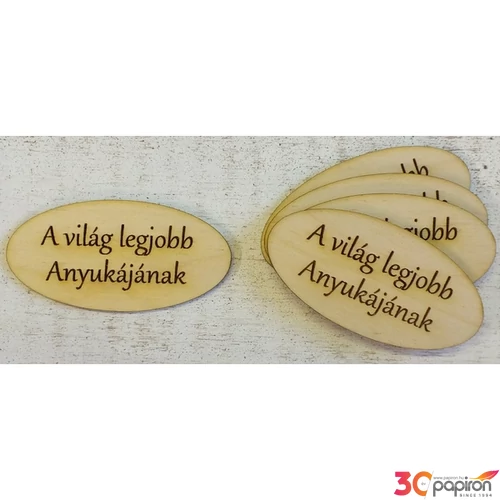 Fatábla ovál A világ legjobb anyukájának 8cmx4cm 5db/cs