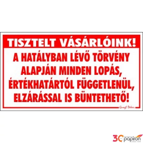 Tábla Egyéb tábla Tisztelt vásárlóink !