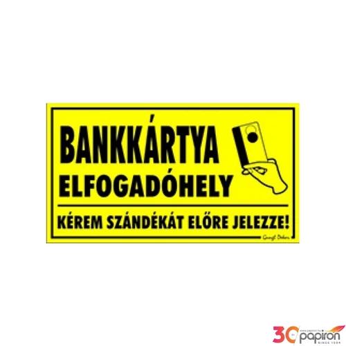 Információs tábla 19,5 x 9 cm Bankkártyával történő fizetési szándékát Időjárásálló, habosított PVC