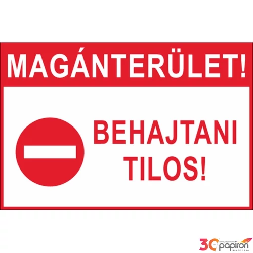 Információs tábla 19,5 x 9 cm Behajtani tilos! Időjárásálló, habosított PVC