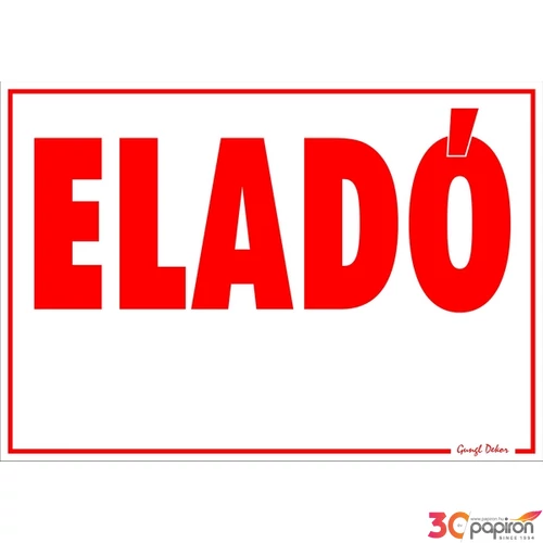 Információs tábla 19,5 x 9 cm Eladó Időjárásálló, habosított PVC