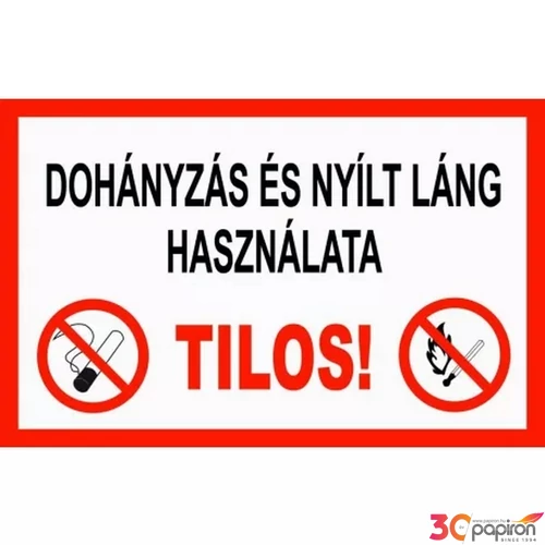 Információs tábla A4 Dohányzás és nyílt láng használata tilos Időjárásálló, habosított PVC