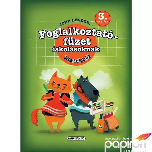 Foglalkoztató füzet 3.osztályosoknak-Jobb leszek Matekból Napraforgó könyvek