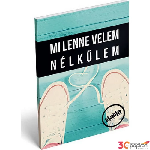 Notesz papírfedeles A/7 blabla, Nélkülem 18' Jegyzetfüzet Lizzy kollekció