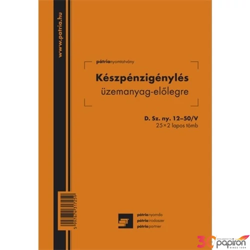Ny B 12-50/V Készpénzigénylés üzemanyag előlegre A/5 25x2lapos