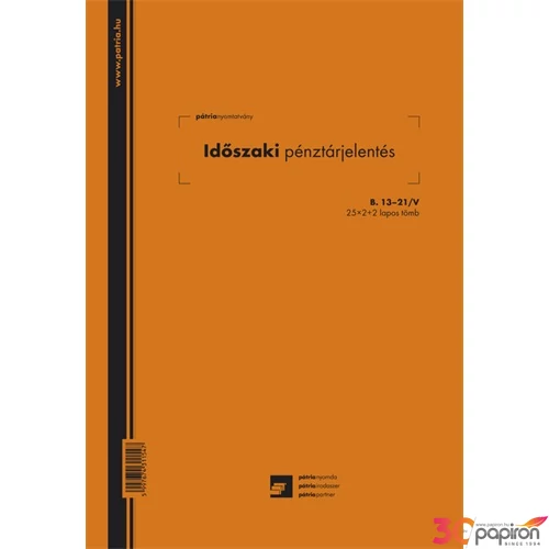 Ny B 13-21/V időszaki pénztár Időszaki pénztárjelentés A4 25x2+2 Pátria