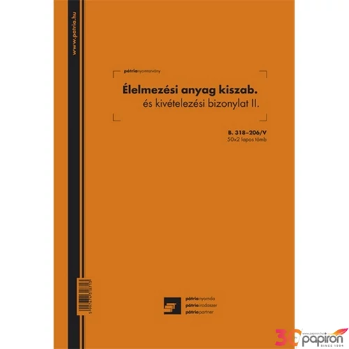 Ny B 318-206/V Élelmezési anyag kiszabási és kivételezé si bizonylat II. 50x2lapos A4 álló